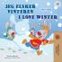 I Love Winter (Danish English Bilingual Children's Book)