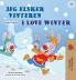 I Love Winter (Danish English Bilingual Children's Book)