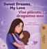 Sweet Dreams My Love (English Romanian Bilingual Book for Kids)