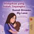 Sweet Dreams My Love (Malay English Bilingual Children's Book)