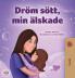 Sweet Dreams My Love (Swedish Children's Book)