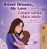 Sweet Dreams My Love (English Croatian Bilingual Book for Kids)
