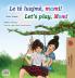 Let's play Mom! (Albanian English Bilingual Book for Kids)