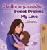 Sweet Dreams My Love (Czech English Bilingual Book for Kids)