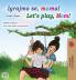 Let's play Mom! (Croatian English Bilingual Book for Kids)