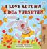 I Love Autumn (English Albanian Bilingual Book for Kids)