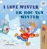 I Love Winter (English Afrikaans Bilingual Book for Kids)