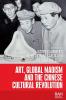 Art Global Maoism and the Chinese Cultural Revolution
