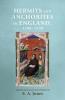 Hermits and anchorites in England 1200-1550