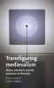 Transfiguring medievalism