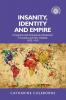 Insanity identity and empire