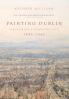 Painting Dublin 1886-1949