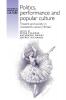 Politics performance and popular culture
