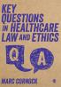 Key Questions in Healthcare Law and Ethics