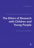 The Ethics of Research with Children and Young People