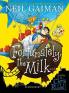 Fortunately the Milk . . .