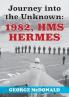 Journey to the Unknown: 1982 HMS Hermes