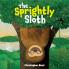 The Sprightly Sloth: Rhyming book for 3 to 5 year olds about friendship family and having fun!