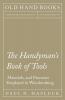 The Handyman's Book of Tools Materials and Processes Employed in Woodworking