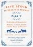 Live Stock in Health and Disease - Part V - The Breeding and Management of Horses Cattle Sheep Goats Pigs and Poultry - With Chapters on Dairy ... Veterinary Cade-Mecum by L. H. Archer