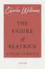 The Figure of Beatrice - A Study in Dante