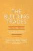 The Building Trades Pocketbook - A Handy Manual of Reference on Building Construction - Including Structural Design Masonry Bricklaying Carpentry ... Plumbing Lighting Heating and Ventilation