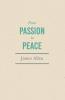 From Passion to Peace: With an Essay from Within You Is the Power by Henry Thomas Hamblin