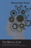 The Mental-Cure - Illustrating the Influence of the Mind on the Body Both in Health and Disease and the Psychological Method of Treatment; With an Essay on The New Age By William Al-Sharif