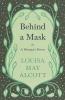 Behind A Mask;or A Woman's Power