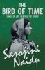 The Bird of Time - Songs of Life Death & The Spring: With a Chapter from 'Studies of Contemporary Poets' by Mary C. Sturgeon