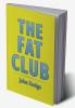 The Fat Club