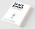 Scary Smart