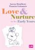 Love and Nurture in the Early Years