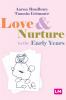 Love and Nurture in the Early Years