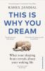 This Is Why You Dream