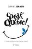 Speak Qu��bec!