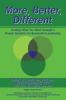 More Better Different