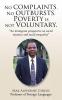 No complaints No outbursts Poverty is not Voluntary.