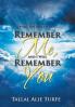 Remember Me and I Will Remember You