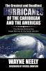 The Greatest and Deadliest Hurricanes of the Caribbean and the Americas
