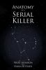 Anatomy of a Serial Killer