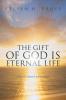 The Gift of God Is Eternal Life