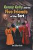 Kenny Kelly and the Five Friends of the Fort