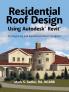 Residential Roof Design Using Autodesk�� Revit��