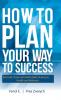 How to Plan Your Way to Success