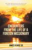 Encounters from the Life of a Foreign Missionary