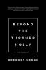 Beyond the Thorned Holly