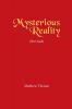 Mysterious Reality (Revised)