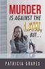 Murder Is against the Law but ...