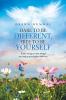 Dare to Be Different Free to Be Yourself